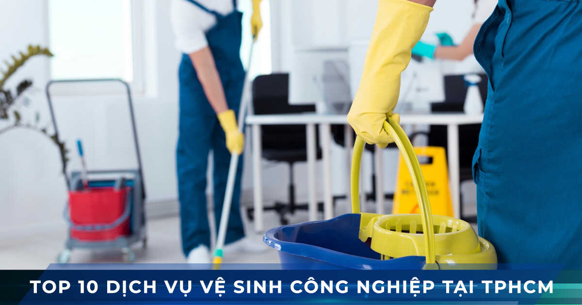top 10 dich vu ve sinh cong nghiep tphcm