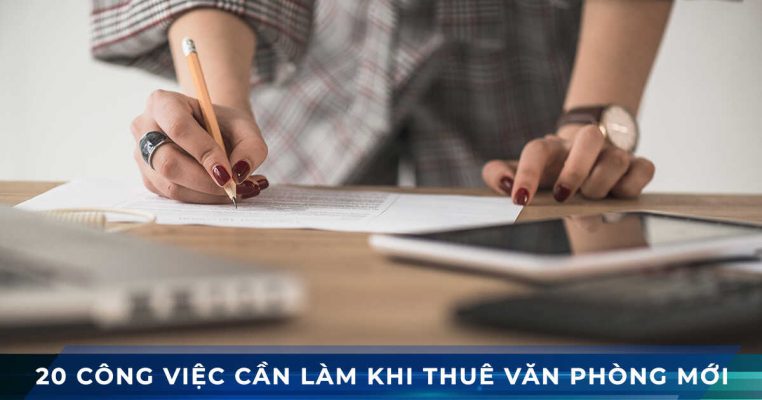 20 cong viec can lam khi thue van phong moi