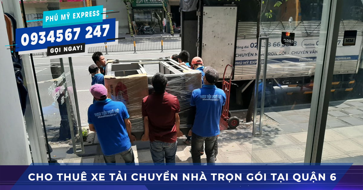 cho thue xe tai chuyen nha tron goi quan 6