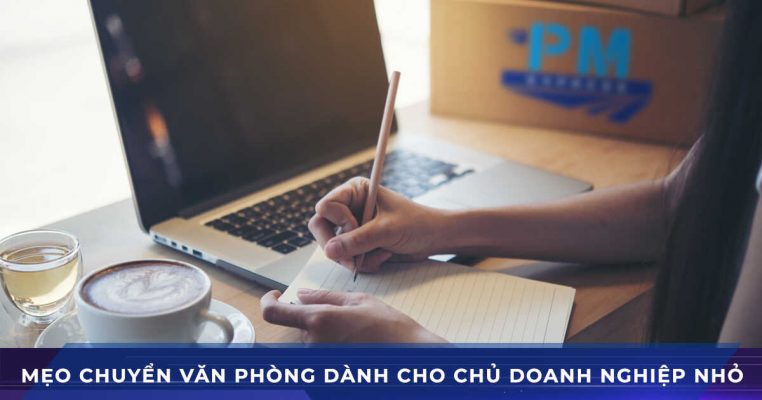 mẹo chuyển văn phòng dành cho chủ doanh nghiệp
