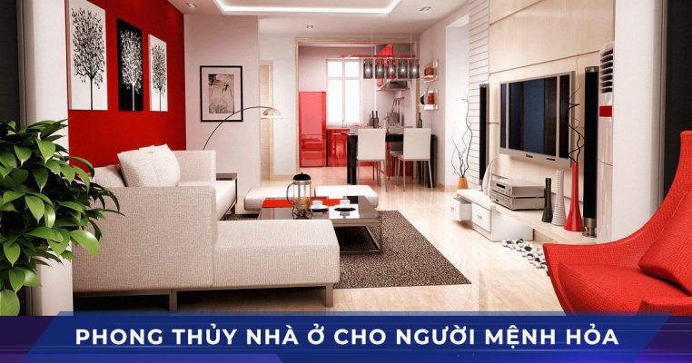 phong thuy nha cua nguoi menh hoa