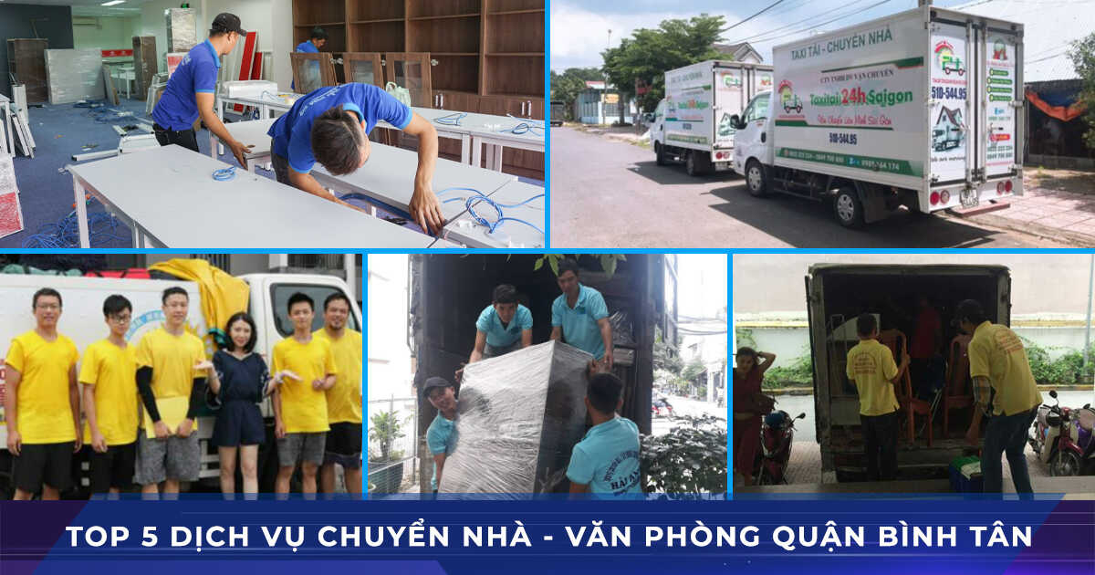Top 5 Dịch vụ Chuyển nhà, Chuyển văn phòng quận Bình Tân