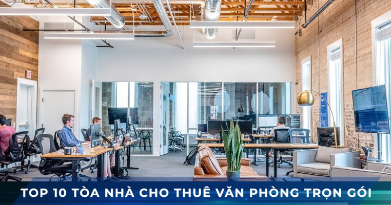 10 toa nha cho thue van phong tron goi