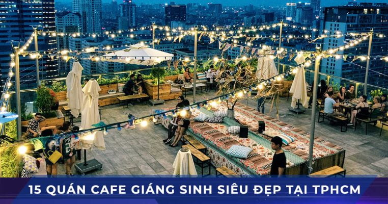 15 quan cafe giang sinh dep tphcm