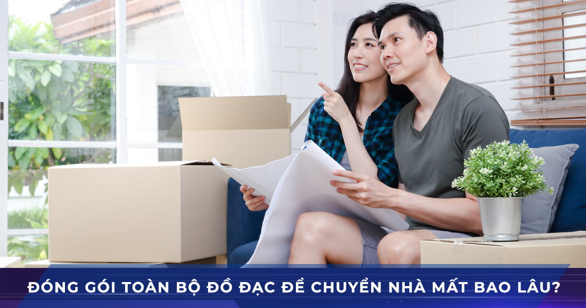 dong goi do dac chuyen nha mat bao lau