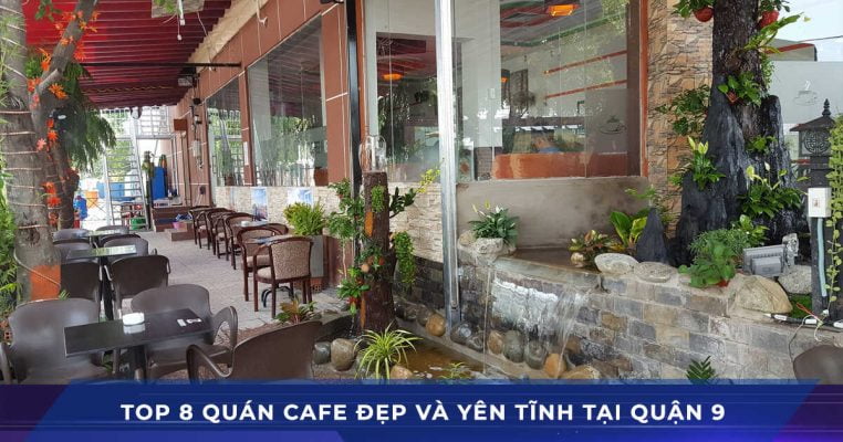 top 8 quan cafe dep quan 9