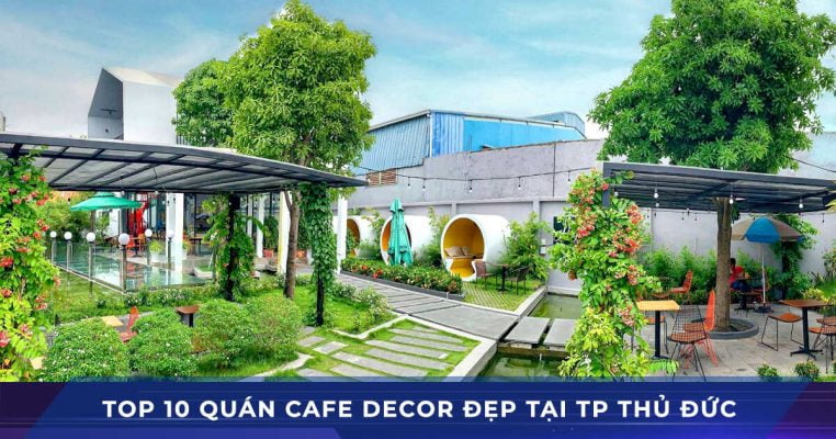 top 10 quan cafe decor dep tai tp thu duc