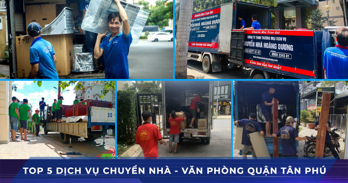Top 5 dịch vụ chuyển nhà chuyển văn phòng quận Tân Phú